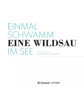 Couverture du produit · Einmal schwamm eine Wildsau im See: Texte und semantiische Typografien (WortArt)