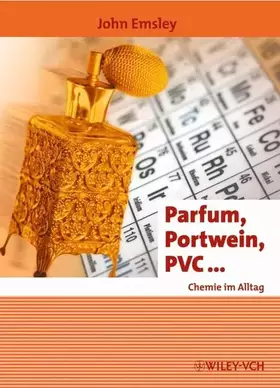 Couverture du produit · Parfum, Portwein, PVC ...: Chemie im Alltag (Erlebnis Wissenschaft)