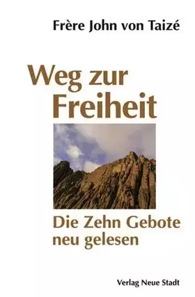 Couverture du produit · Weg zur Freiheit: Die Zehn Gebote neu gelesen (Spiritualität)