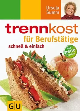 Couverture du produit · Trennkost für Berufstätige schnell & einfach (GU Summ)