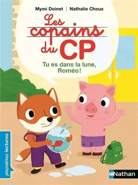 Couverture du produit · Les copains de CP, tu es dans la lune, Roméo ! - Premières Lectures CP Niveau 1 - Dès 6 ans