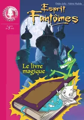 Couverture du produit · Esprits fantômes, tome 1 : Le Livre magique