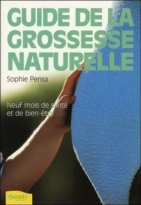 Couverture du produit · Guide de la grossesse naturelle : Neuf mois de santé et de bien-être