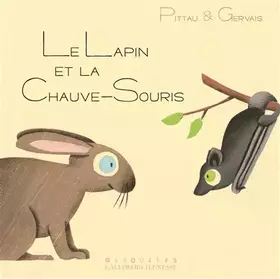 Couverture du produit · Le lapin et la chauve-souris