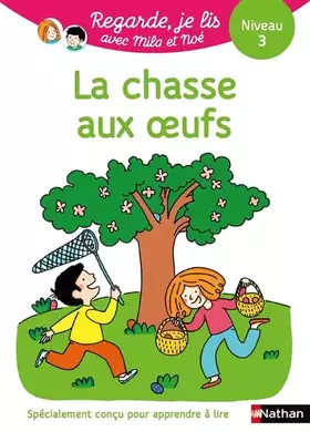 Couverture du produit · Regarde, je lis ! - Une histoire à lire tout seul - La chasse aux oeufs - Niveau 3