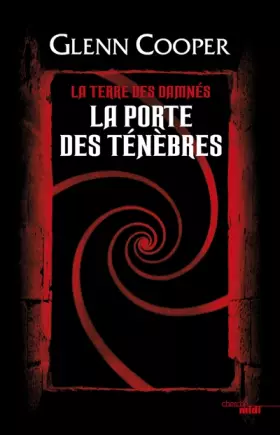 Couverture du produit · La Porte des Ténèbres - La Terre des damnés - tome 1