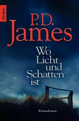 Couverture du produit · Wo Licht und Schatten ist: Kriminalroman (Die Dalgliesh-Romane, Band 13)