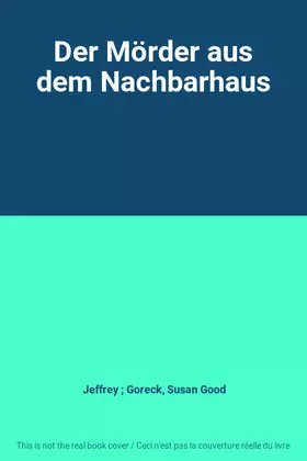 Couverture du produit · Der Mörder aus dem Nachbarhaus