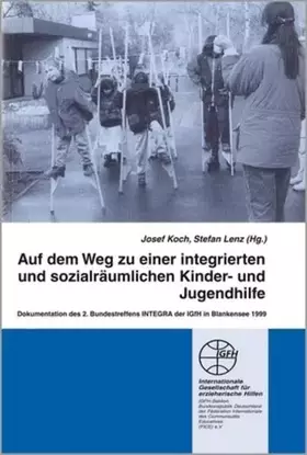 Couverture du produit · Auf dem Weg zu einer integrierten und sozialräumlichen Kinder- und Jugendhilfe: Dokumentation des 2. Bundestreffens INTEGRA der