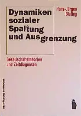 Couverture du produit · Dynamiken sozialer Spaltung und Ausgrenzung - Gesellschaftstheorien: Gesellschaftstheorien und Zeitdiagnosen. Diss.