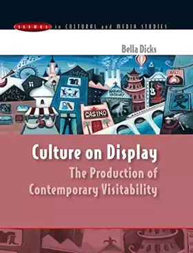 Couverture du produit · Culture on Display: The Production of Contemporary Visitability (Issues in Cultural and Media Studies (Paperback))