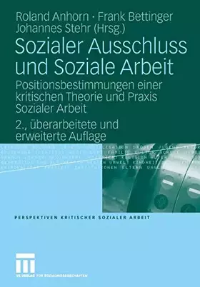 Couverture du produit · Sozialer Ausschluss und Soziale Arbeit: Positionsbestimmungen einer kritischen Theorie und Praxis Sozialer Arbeit (Perspektiven