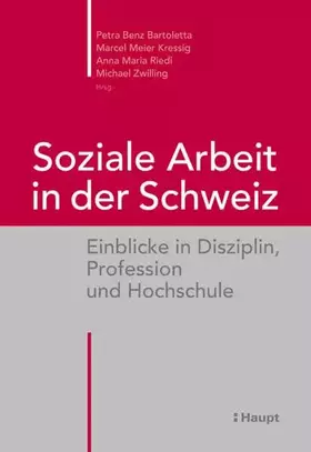 Couverture du produit · Soziale Arbeit in der Schweiz: Einblicke in Disziplin, Profession und Hochschule