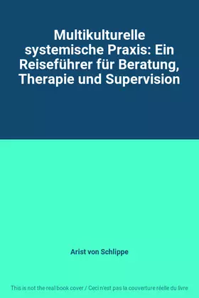Couverture du produit · Multikulturelle systemische Praxis: Ein Reiseführer für Beratung, Therapie und Supervision