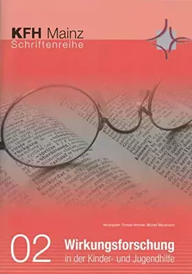 Couverture du produit · Wirkungsforschung in der Kinder- und Jugendhilfe (Schriftenreihe der Katholischen Fachhochschule Mainz)
