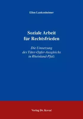 Couverture du produit · Soziale Arbeit für Rechtsfrieden: Die Umsetzung des Täter-Opfer-Ausgleichs in Rheinland-Pfalz (Schriftenreihe Sozialpädagogik i