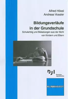 Couverture du produit · Bildungsverläufe in der Grundschule: Schulerfolg und Belastungen aus der Sicht von Kindern und Eltern