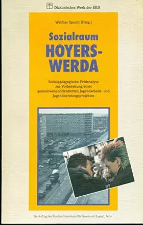 Couverture du produit · Sozialraum Hoyerswerda. Sozialpädagogische Feldanalyse zur Vorbereitung eines gemeinwesenorientierten Jugendarbeits- und Jugend