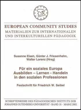 Couverture du produit · Für ein soziales Europa: Ausbilden - Lernen - Handeln in den sozialen Professionen (European Community Studies - Materialien zu