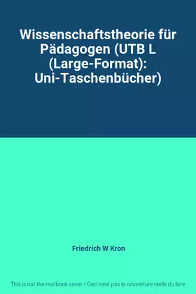 Couverture du produit · Wissenschaftstheorie für Pädagogen (UTB L (Large-Format): Uni-Taschenbücher)