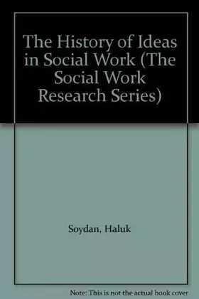 Couverture du produit · The History of Ideas in Social Work (The Social Work Research Series)