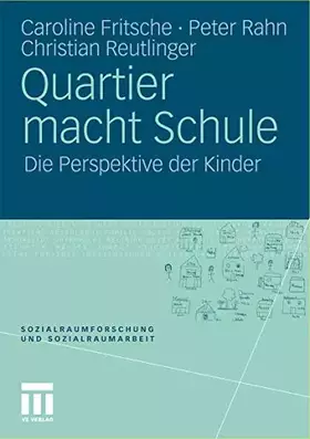Couverture du produit · Quartier macht Schule: Die Perspektive der Kinder (Sozialraumforschung und Sozialraumarbeit, Band 5)