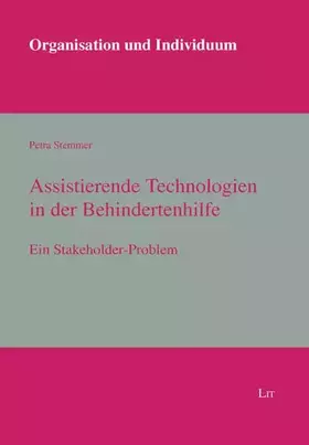 Couverture du produit · Assistierende Technologien in der Behindertenhilfe: Ein Stakeholder-Problem (Organisation und Individuum)