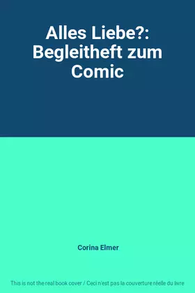 Couverture du produit · Alles Liebe?: Begleitheft zum Comic
