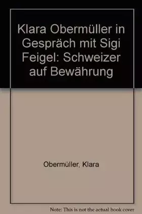 Couverture du produit · Klara Obermüller im Gespräch mit Sigi Feigel. Schweizer auf Bewährung