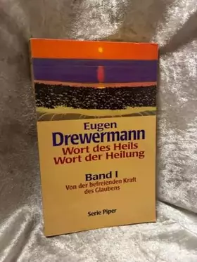 Couverture du produit · Wort des Heils, Wort der Heilung. Band 1: Von der befreienden Kraft des Glaubens