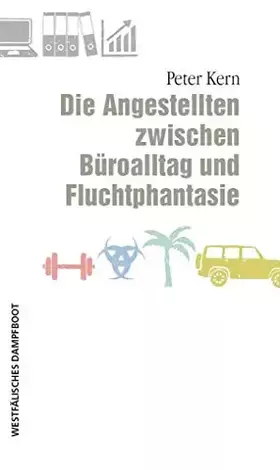 Couverture du produit · Die Angestellten zwischen Büroalltag und Fluchtphantasie