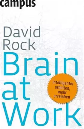 Couverture du produit · Brain at Work: Intelligenter arbeiten, mehr erreichen