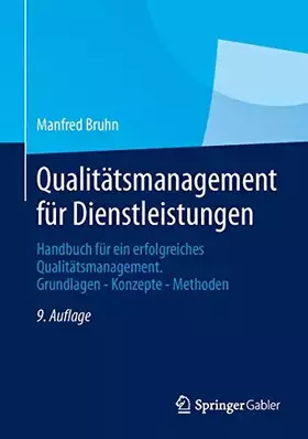 Couverture du produit · Qualitätsmanagement für Dienstleistungen: Handbuch für ein erfolgreiches Qualitätsmanagement. Grundlagen - Konzepte - Methoden