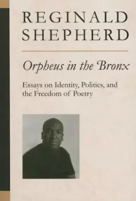 Couverture du produit · Orpheus in the Bronx: Essays on Identity, Politics, and the Freedom of Poetry (Poets On Poetry)
