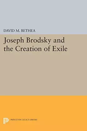 Couverture du produit · Joseph Brodsky and the Creation of Exile