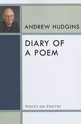 Couverture du produit · Diary of a Poem (Poets On Poetry)