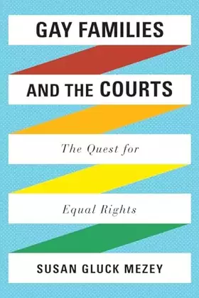 Couverture du produit · Gay Families and the Courts: The Quest for Equal Rights