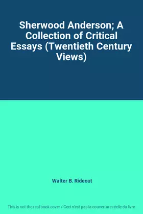 Couverture du produit · Sherwood Anderson A Collection of Critical Essays (Twentieth Century Views)