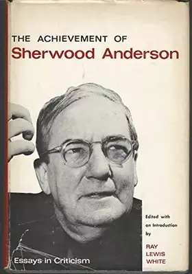Couverture du produit · Achievement of Sherwood Anderson: Essays in Criticism