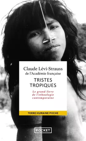 Couverture du produit · Tristes tropiques, le grand livre de l'ethnologie contemporaine