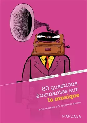 Couverture du produit · 60 questions étonnantes sur la musique: Et les réponses qu'y apporte la science