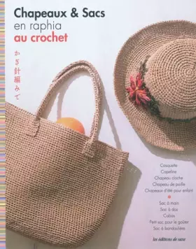 Couverture du produit · Chapeaux & sacs en raphia au crochet : Casquette, Capeline, Chapeau cloche, Chapeau de paille, Chapeaux d'été pour enfant, Sac 