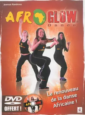 Couverture du produit · Afroglow, le renouveau de la danse africaine