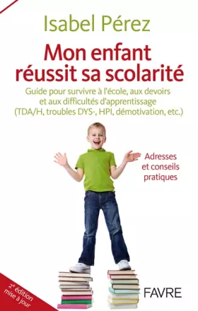 Couverture du produit · Mon enfant réussit sa scolarité - 2e édition
