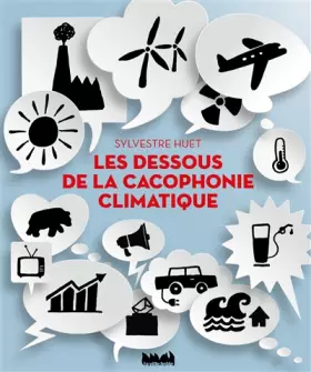 Couverture du produit · Les dessous de la cacophonie climatique