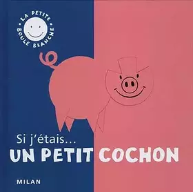 Couverture du produit · Si j'étais un petit cochon