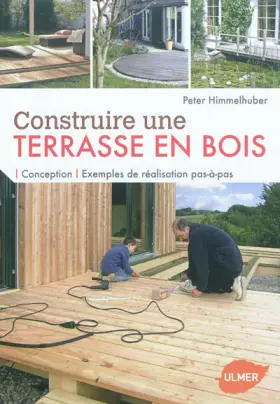 Couverture du produit · Construire une terrasse en bois