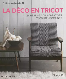 Couverture du produit · La déco en tricot : 24 réalisations créatives et contemporaines