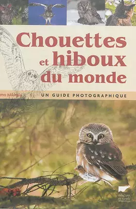 Couverture du produit · Chouettes et hiboux du monde: Un guide photographique