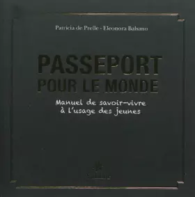 Couverture du produit · Passeport pour le monde: Manuel de savoir-vivre à l'usage des jeunes